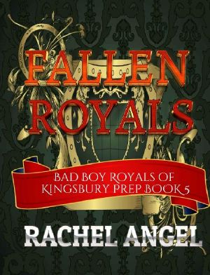 [Bad Boy Royals of Kingsbury Prep 05] • Fallen Royals